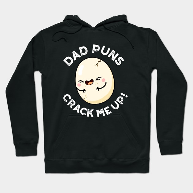 Dad Puns Crack Me Up Cute Egg Pun Hoodie by punnybone